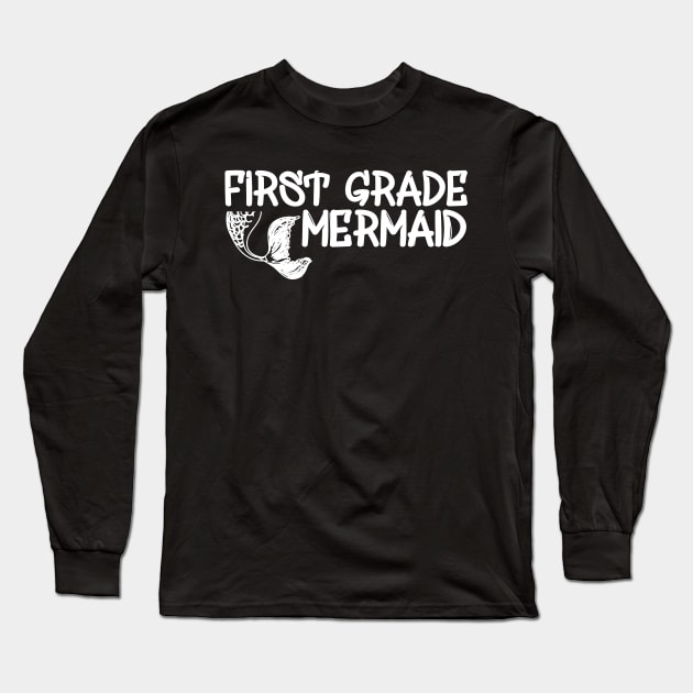 First Grade Teacher - First Grade Mermaid Long Sleeve T-Shirt by KC Happy Shop